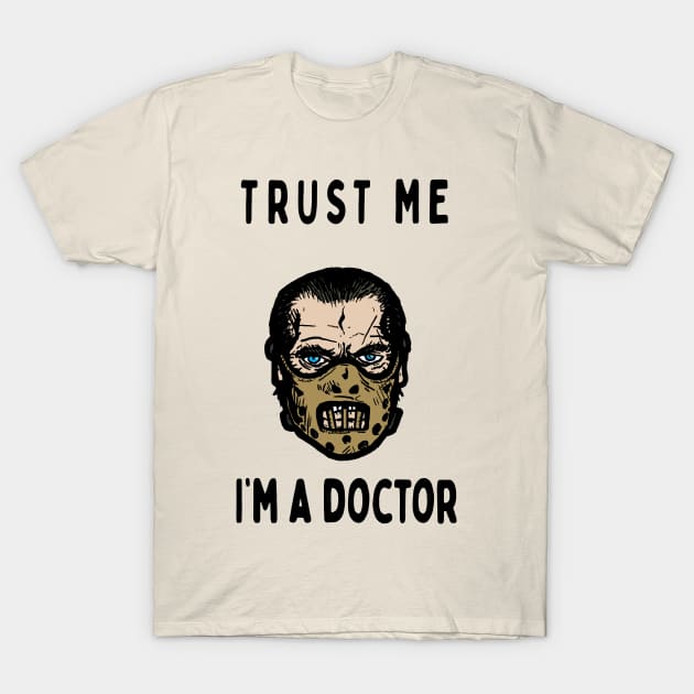 Trust me, I'm a doctor; Lector T-Shirt by jonah block